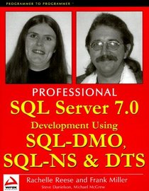 Professional SQL Server 7.0 Development Using SQL-DMO, SQL-NS  DTS