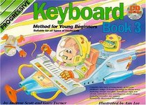 YOUNG BEGINNER KEYBOARD METHOD BOOK 3 BK/CD (Progressive Young Beginners)