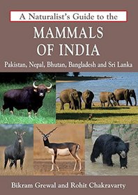 A Naturalist's Guide to the Mammals of India (Naturalist's Guides)