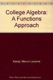 College Algebra: A Functions Approach