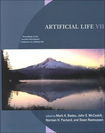 Artificial Life VII: Proceedings of the Seventh International Conference on Artificial Life (Complex Adaptive Systems)