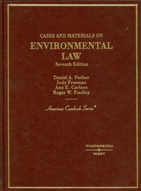 Cases And Materials on Environmental Law (American Casebook Series)
