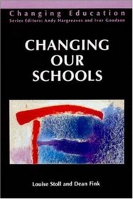 Changing Our Schools (Changing Education)