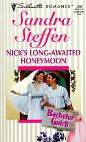 Nick's Long-Awaited Honeymoon (Bachelor Gulch, Bk 4) (Silhouette Romance, No 1290)