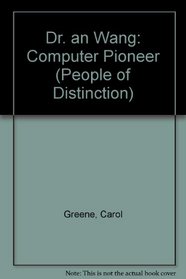 Dr. an Wang: Computer Pioneer (People of Distinction)