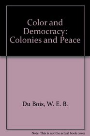 Color and Democracy: Colonies and Peace