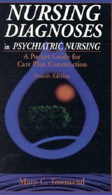 Nursing Diagnoses in Psychiatric Nursing: A Pocket Guide for Care Plan Construction