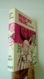 Holiday with Violence (Portway Reprints)