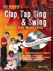 Rock House, Clap, Tap, Sing & Swing Music Development for Kids (So Easy...)