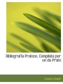 Bibliografia Pratese, Compilata per un da Prato