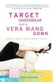 Target Underwear and a Vera Wang Gown: Notes from a Single Girl's Closet