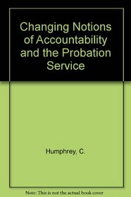 Changing Notions of Accountability and the Probation Service