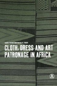 Cloth, Dress and Art Patronage in Africa (Dress, Body, Culture)