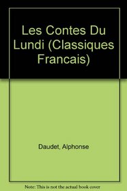Les Contes Du Lundi (Classiques Francais) (French Edition)