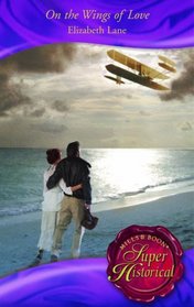 On the Wings of Love (Super Historical Romance)
