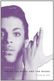 Prince: Inside the Music and the Masks