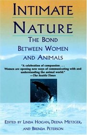 Intimate Nature : The Bond Between Women and Animals