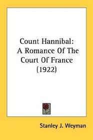 Count Hannibal: A Romance Of The Court Of France (1922)