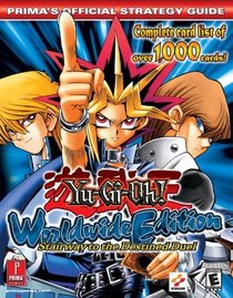 Yu-Gi-Oh! Worldwide Edition: Stairway to the Destined Duel : Prima's Official Strategy Guide (Prima's Official Strategy Guides)