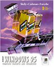 Microsoft Windows 95 Complete Concepts and Techniques