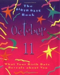 The Birth Date Book October 11: What Your Birthday Reveals About You