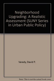 Neighborhood Upgrading: A Realistic Assessment (Suny Series in Urban Public Policy)