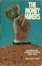 The money miners: Australia's mining boom, 1969-70