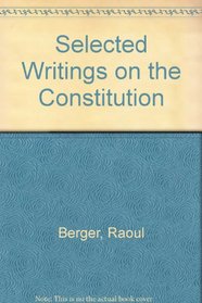 Selected Writings on the Constitution