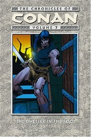 The Chronicles of Conan Volume 7: The Dweller in the Pool and Other Stories (Chronicles of Conan (Graphic Novels))