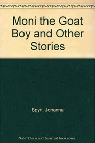 Moni the Goat Boy and Other Stories