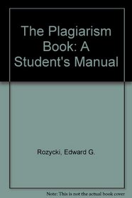 The Plagiarism Book - A student's manual