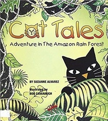 Cat Tales: Adventure in the Amazon Rain Forest