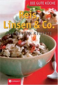 Reis, Linsen & Co. - Die gute Kche