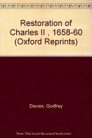 Restoration of Charles II , 1658-60 (Oxford Reprints)