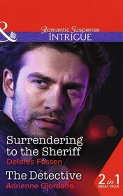 Surrendering to the Sheriff / The Detective