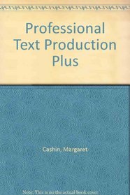 Professional Text Production Plus