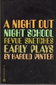 A Night Out. Night School. Revue Sketches. Early Plays.