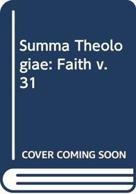 Summa Theologiae: Faith