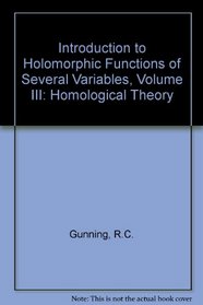 Introduction to Holomorphic Functions of Several Variables: Homological Theory