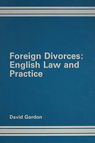 Foreign Divorces: English Law and Practice