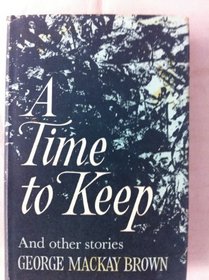 A Time to Keep and Other Stories