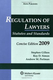 Regulation of Lawyers 2009: Statutes and Standards