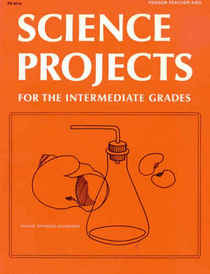 Science Projects for the Intermediate Grades (Fearon Teacher-Aid)