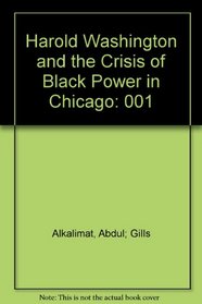 Black Power in Chicago: Harold Washington and the Crisis of the Black Middle Class : Mass Protest