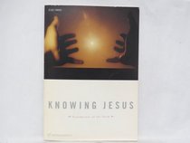 Knowing Jesus: Foundations of the Faith