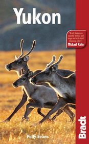 Yukon (Bradt Travel Guide Yukon)