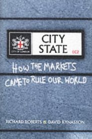 The City State: How the Markets Came to Rule the World