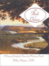 The Book of Choices: A Treasury of Insights for Personal and Professional Growth