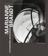 Marianne Brandt. Fotografien am Bauhaus. (German Edition)