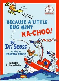 Because a Little Bug Went Ka-Choo! (I Can Read It All by Myself--Beginner Books)